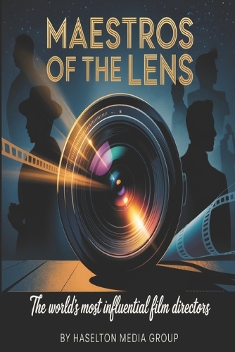 Maestros of the Lens