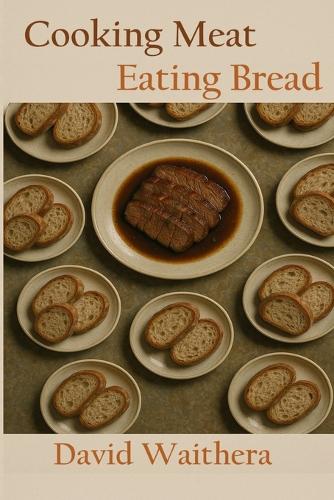 Cooking Meat Eating Bread