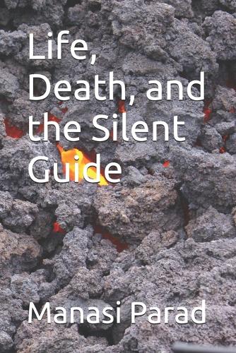 Life, Death, and the Silent Guide