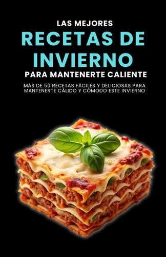 Las mejores recetas de invierno para mantenerte caliente