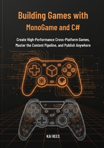 Building Games with MonoGame and C#