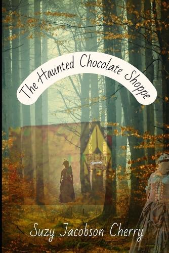 The Haunted Chocolate Shoppe