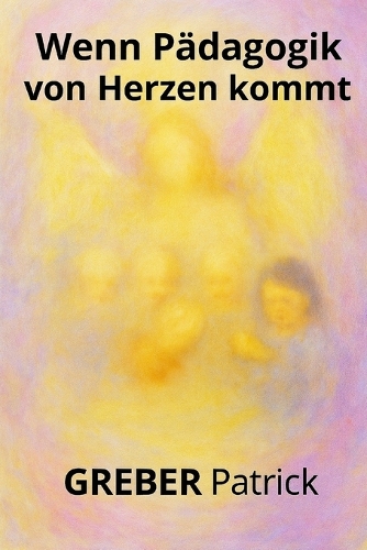Wenn Pädagogik von Herzen kommt