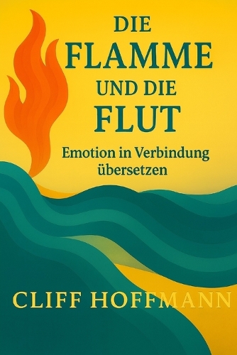Die Flamme und die Flut