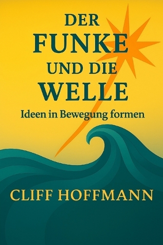 Der Funke und die Welle