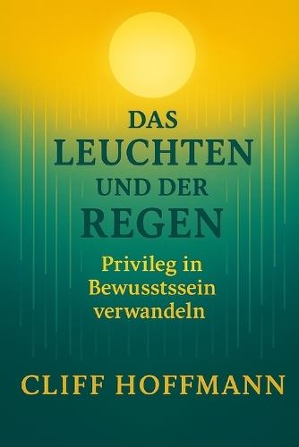 Das Leuchten und der Regen