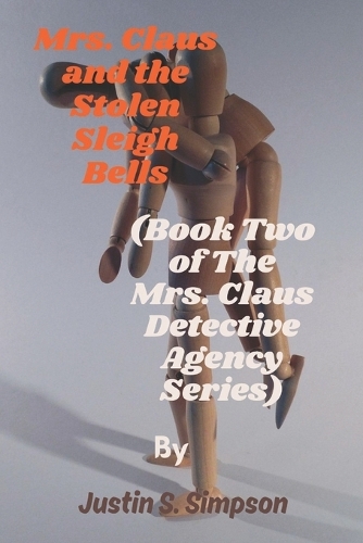 (Book Two of The Mrs. Claus Detective Agency Series)