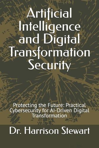 Artificial Intelligence and Digital Transformation Security
