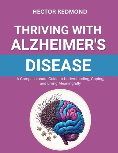 Thriving with Alzheimer's Disease