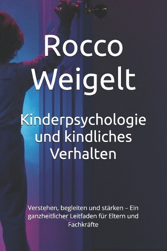 Kinderpsychologie und kindliches Verhalten