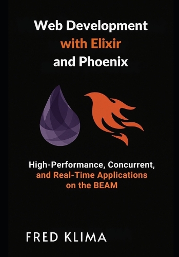 Web Development with Elixir and Phoenix