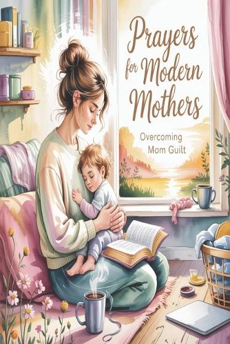 Prayers for Modern Mothers