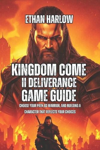 Kingdom Come Deliverance II Game Guide