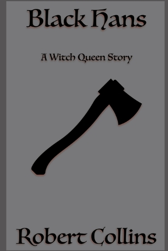 Black Hans - A Witch Queen Story