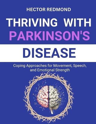Thriving with Parkinson's Disease