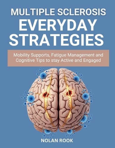 Multiple Sclerosis Everyday Strategies
