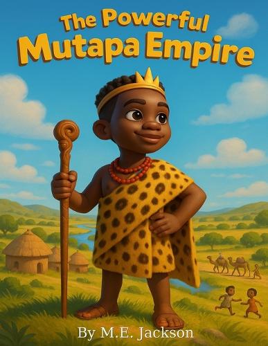 The Powerful Mutapa Empire