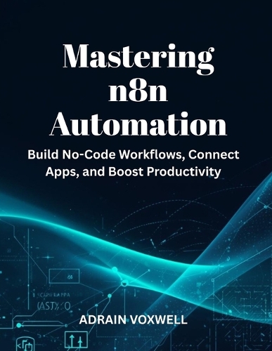 Mastering n8n Automation