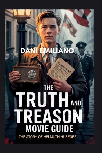 The Truth And Treason Movie Guide