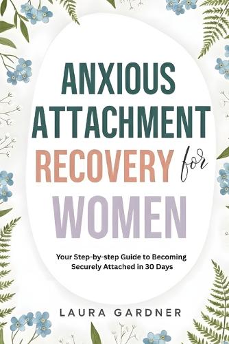 Anxious Attachment Recovery for Women
