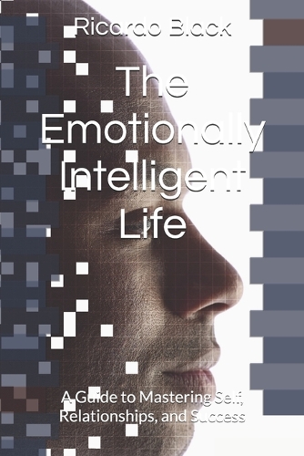The Emotionally Intelligent Life