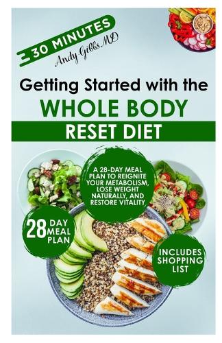 Getting Started with the Whole Body Reset Diet