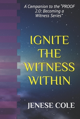 Ignite the Witness Within