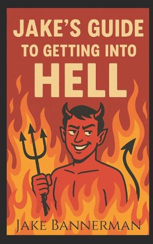 Jake's Guide to Getting Into Hell