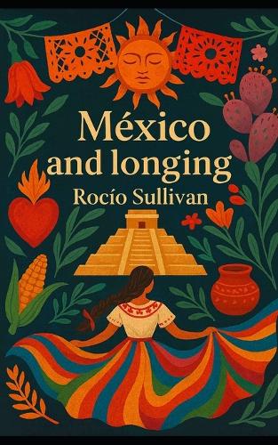 Mexico and longing