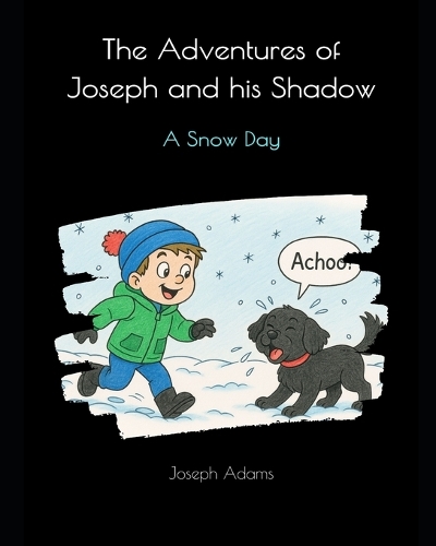 The Adventures of Joseph and his Shadow
