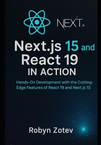 Next.js15 and React 19 in Action