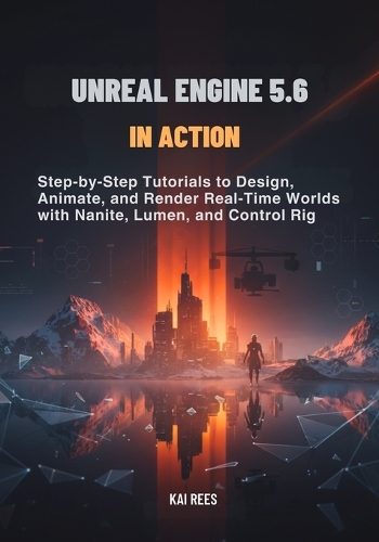 Unreal Engine 5.6 in Action