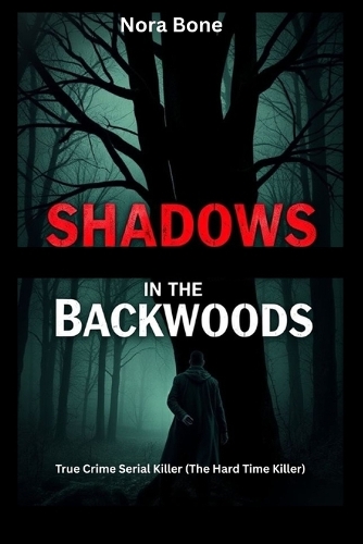 Shadows in the Backwoods