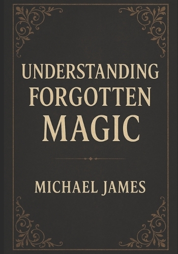 Understanding Forgotten Magic
