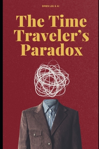 The Time Traveler's Paradox