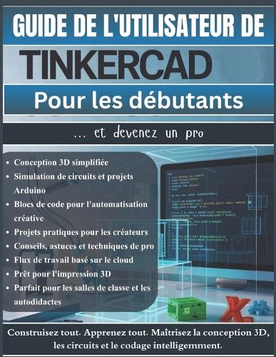 Guide de l'utilisateur de TinkerCAD Pour les débutants