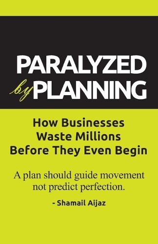 Paralyzed by Planning