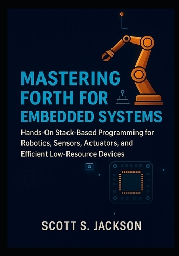 Mastering Forth for Embedded Systems