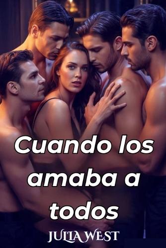 Cuando los amaba a todos