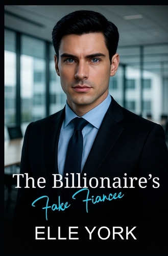 The Billionaire's Fake Fiancée