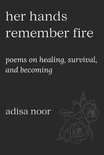 Her Hands Remember Fire