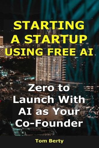 Starting a Startup Using Free AI
