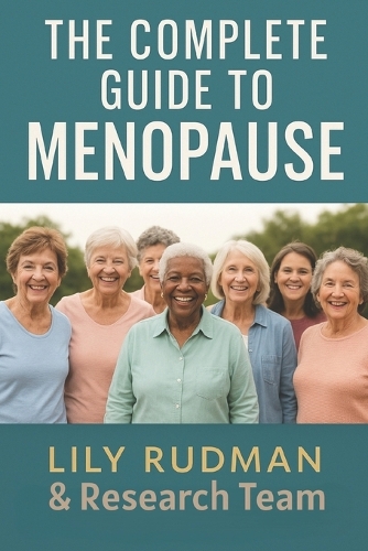 The Complete Guide to Menopause