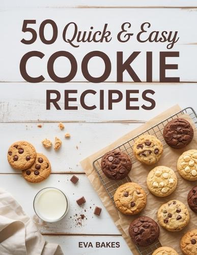 50 Quick and Easy Cookie Recipes
