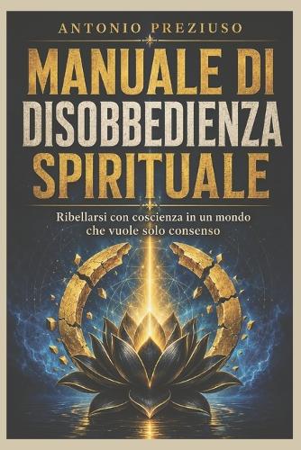 Manuale di Disobbedienza Spirituale