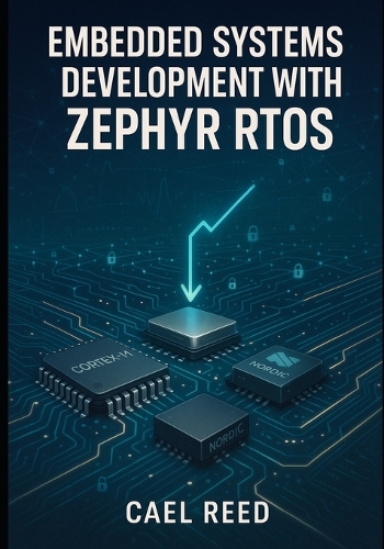 Embedded Systems Development with Zephyr Rtos