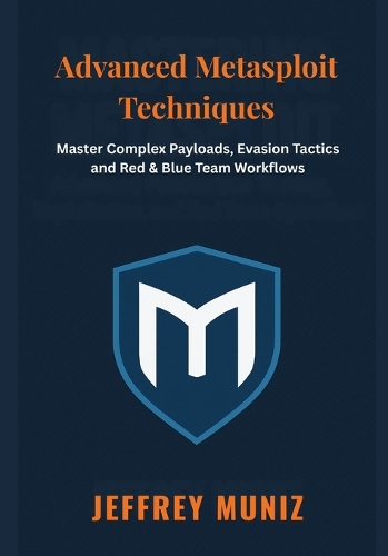 Advanced Metasploit Techniques