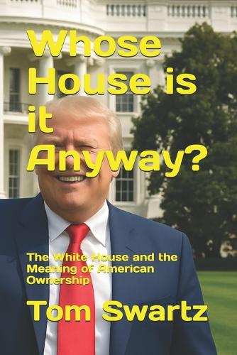 Whose House is it Anyway?