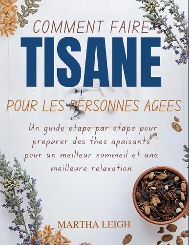 Comment Faire Tisane Pour Les Personnes Âgées