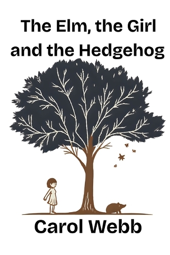 The Elm, the Girl and the Hedgehog